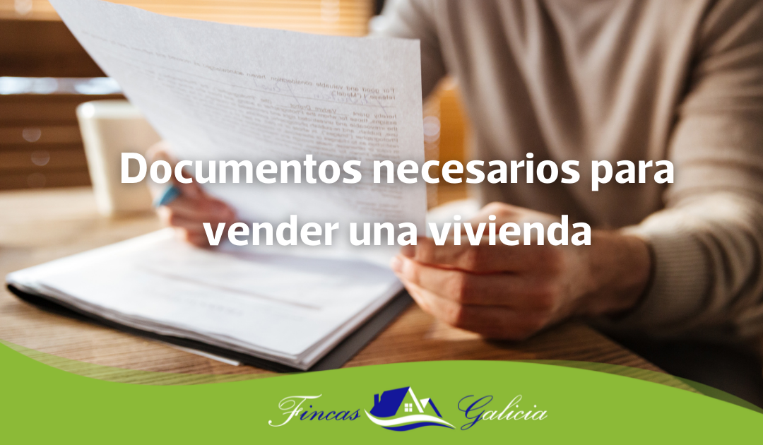 Documentos necesarios para vender una vivienda