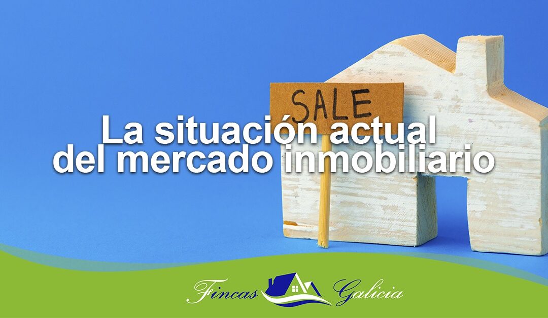 La situación actual del mercado inmobiliario