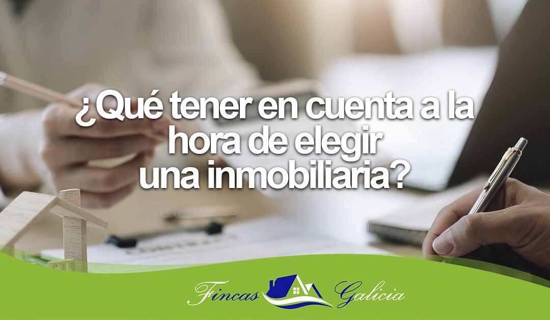 ¿Qué tener en cuenta a la hora de elegir una inmobiliaria?